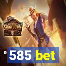 585 bet